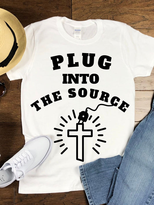 "PLUG INTO THE SOURCE" Short sleeve T-shirt